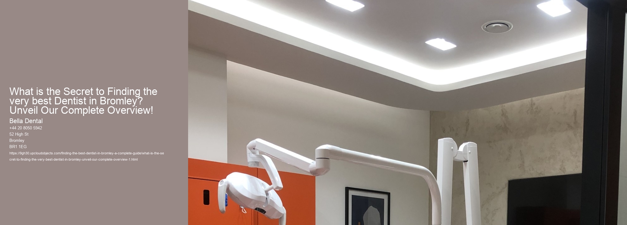 What is the Secret to Finding the very best Dentist in Bromley? Unveil Our Complete Overview!