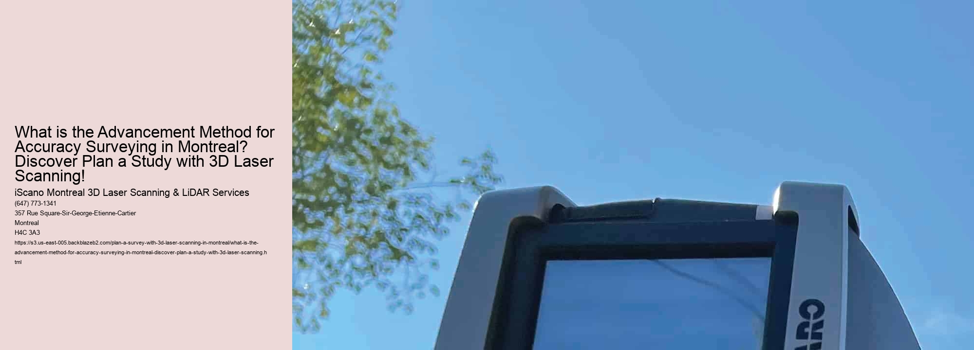 What is the Advancement Method for Accuracy Surveying in Montreal? Discover Plan a Study with 3D Laser Scanning!