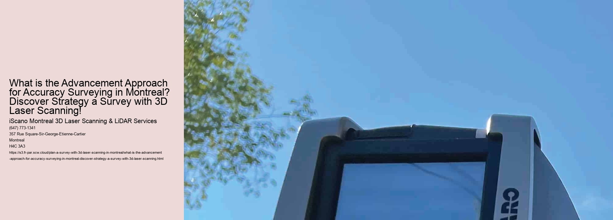 What is the Advancement Approach for Accuracy Surveying in Montreal? Discover Strategy a Survey with 3D Laser Scanning!
