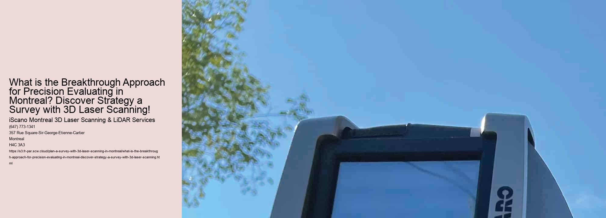 What is the Breakthrough Approach for Precision Evaluating in Montreal? Discover Strategy a Survey with 3D Laser Scanning!