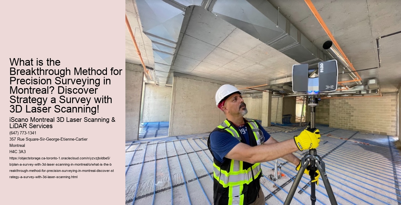 What is the Breakthrough Method for Precision Surveying in Montreal? Discover Strategy a Survey with 3D Laser Scanning!
