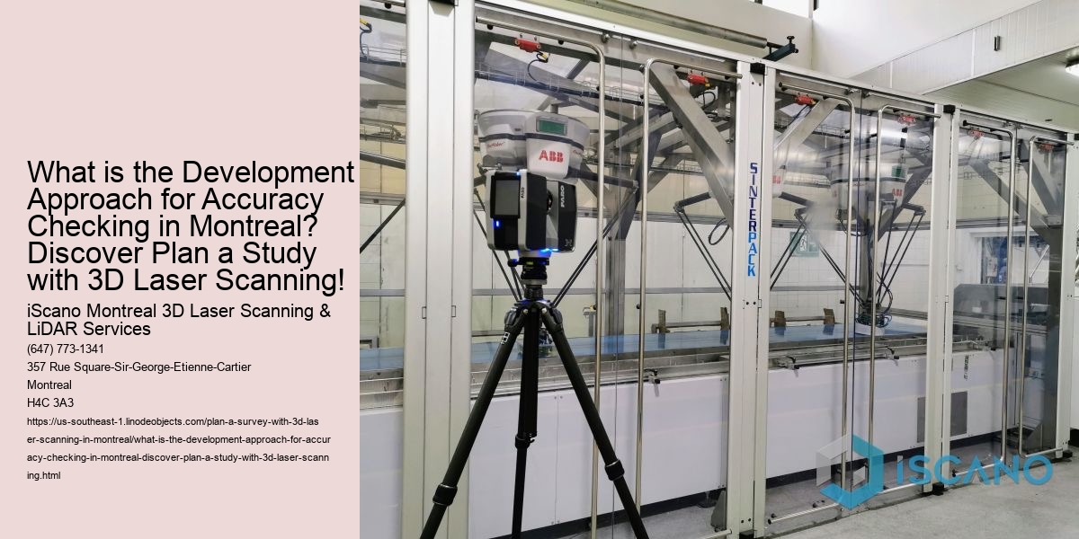 What is the Development Approach for Accuracy Checking in Montreal? Discover Plan a Study with 3D Laser Scanning!