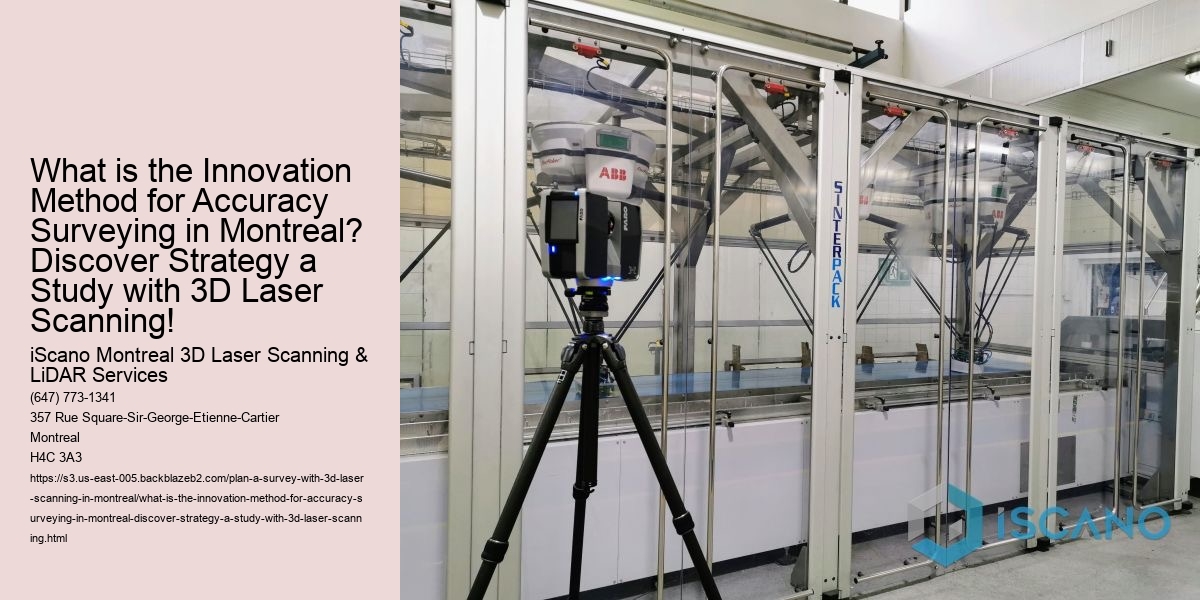 What is the Innovation Method for Accuracy Surveying in Montreal? Discover Strategy a Study with 3D Laser Scanning!
